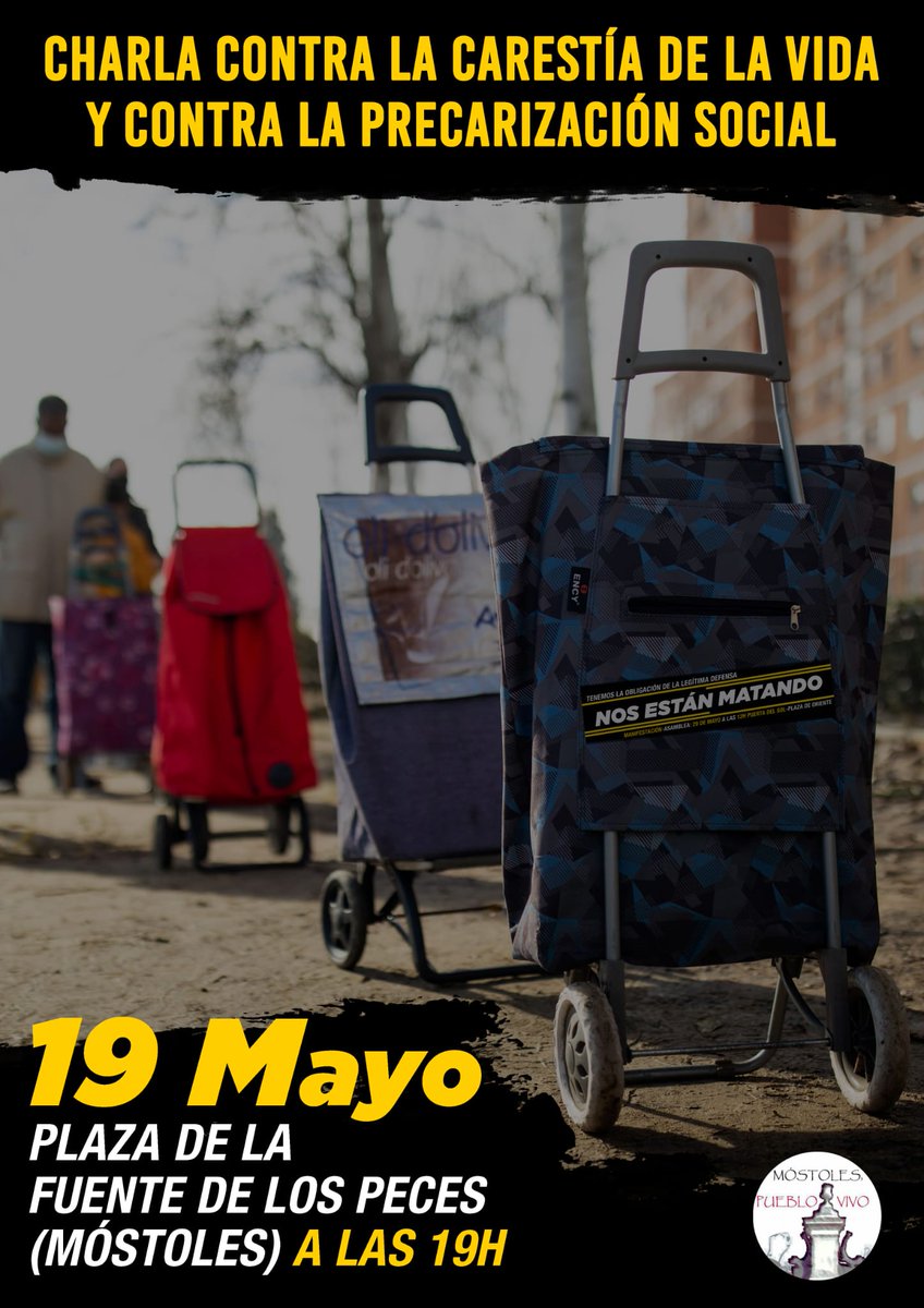 Asamblea informativa contra la carestía de la vida y la precarización social.
 ✊🏽 Porque hay que frenar la degradación de nuestras condiciones de vida. 
📣Acude y Difunde👇
📌El 19 de Mayo a 19h en la Fuente de los Peces de #Móstoles
#NosEstanMatando