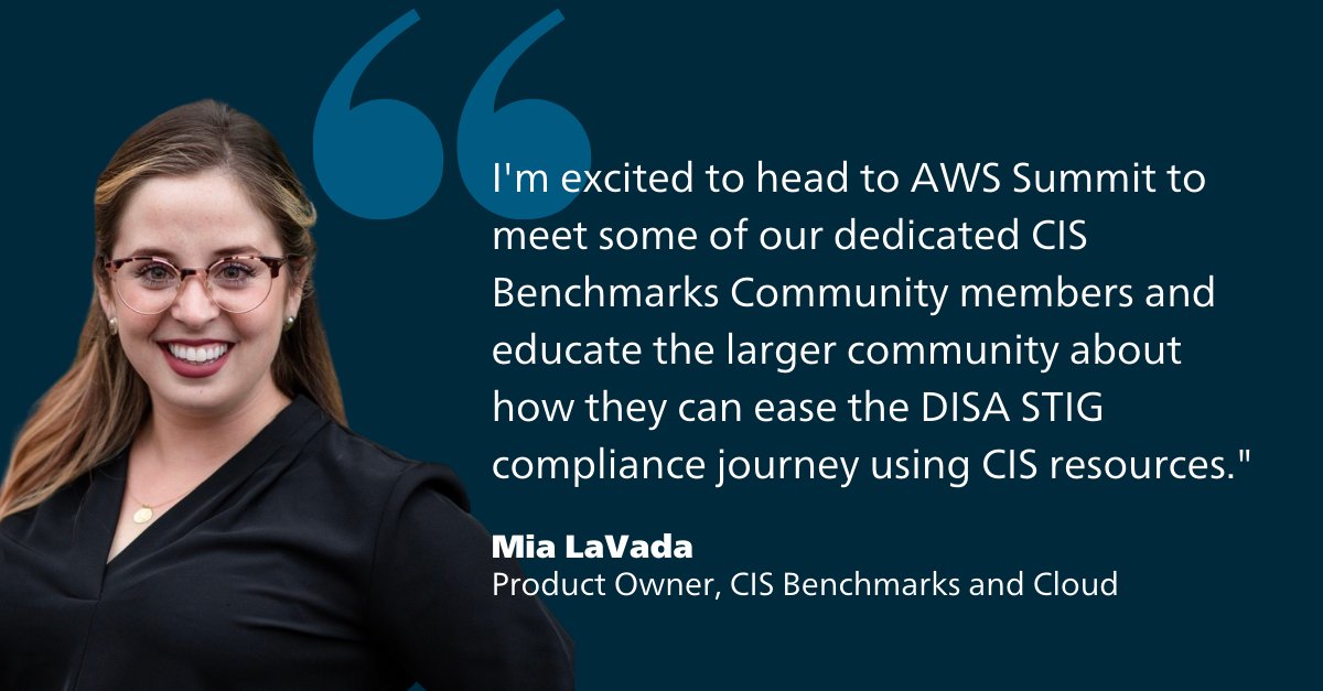 CISecurity's tweet image. Heading to #AWSSummit in Washington, D.C. next week? Be sure to catch Mia LaVada's session where she'll teach you how to ease the DISA STIG compliance journey using CIS resources. bit.ly/3wvlxY5
Session number: EXPO8-S