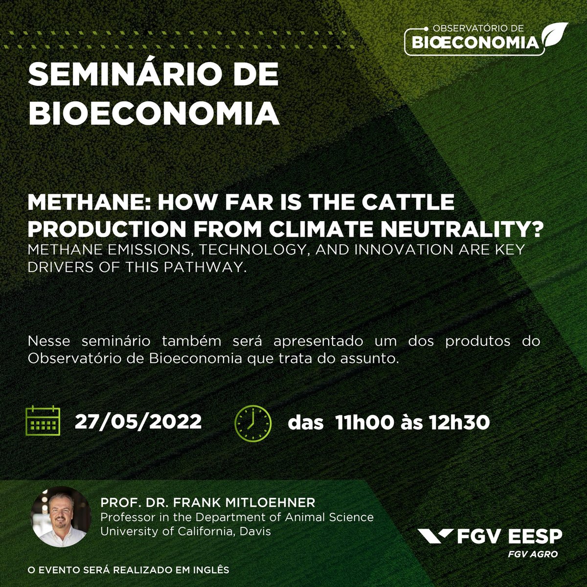 Bioeconomy Seminar Virtual Series | METHANE: How far is the cattle production from climate neutrality?
With the participation of Dr. Frank Mitloehner (<a href="/GHGGuru/">Frank Mitloehner</a>) and we are also releasing a new report on assessing climate neutrality in the Brazilian context!