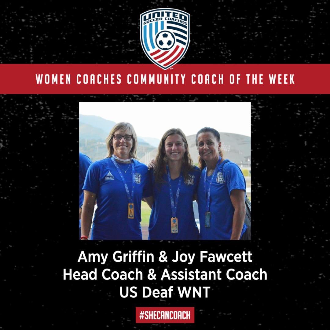 This week's #COTW is Amy Griffin &amp; Joy Fawcett!

Coach Griffin &amp; Coach Fawcett (pictured w/team captain Kate Ward) helped the US Deaf WNT extended their unbeaten streak in international competition as they secured an unprecedented 4th gold medal at the Deaflympics! #SheCanCoach
