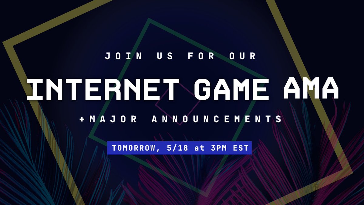 internetgame_'s tweet photo. Join us tomorrow at 3 PM EST for our weekly AMA + Major Announcements.

Can't wait to catch up with you guys. https://t.co/xRopSv8pI1
