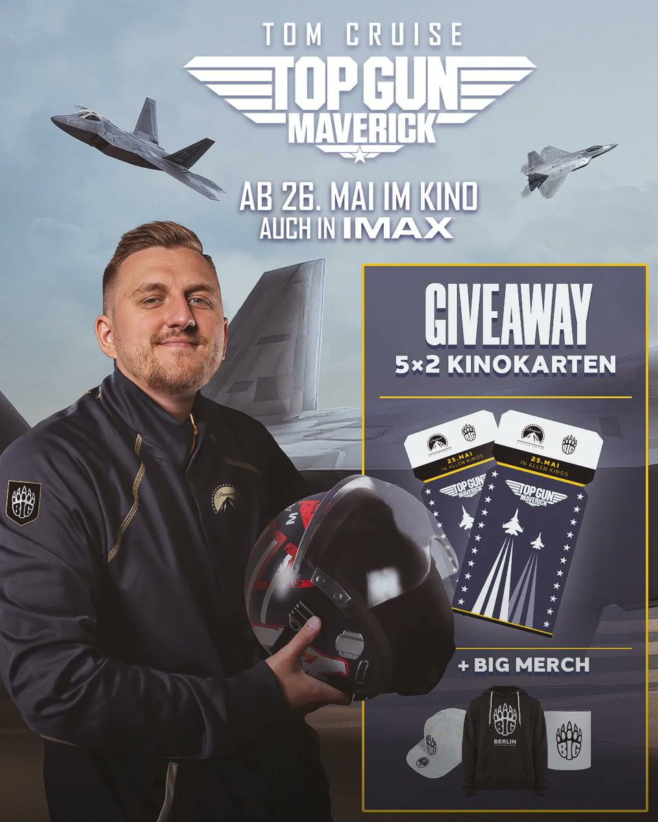 ᵂᴱᴿᴮᵁᴺᴳ
TOP:GUN MAVERICK kommt am Donnerstag, den 26. Mai ins Kino! 📽️
Wir verlosen 5x2 Tickets und je ein BIG-Merchpaket! 🎁

❤️ Like &amp; RT
✅ Markiere einen Freund 
✅ Folge <a href="/BIGCLANgg/">BIG</a> 

Das Gewinnspiel läuft vom 17.05-23.05. Ausgelost wird auf Twitter und Instagram.