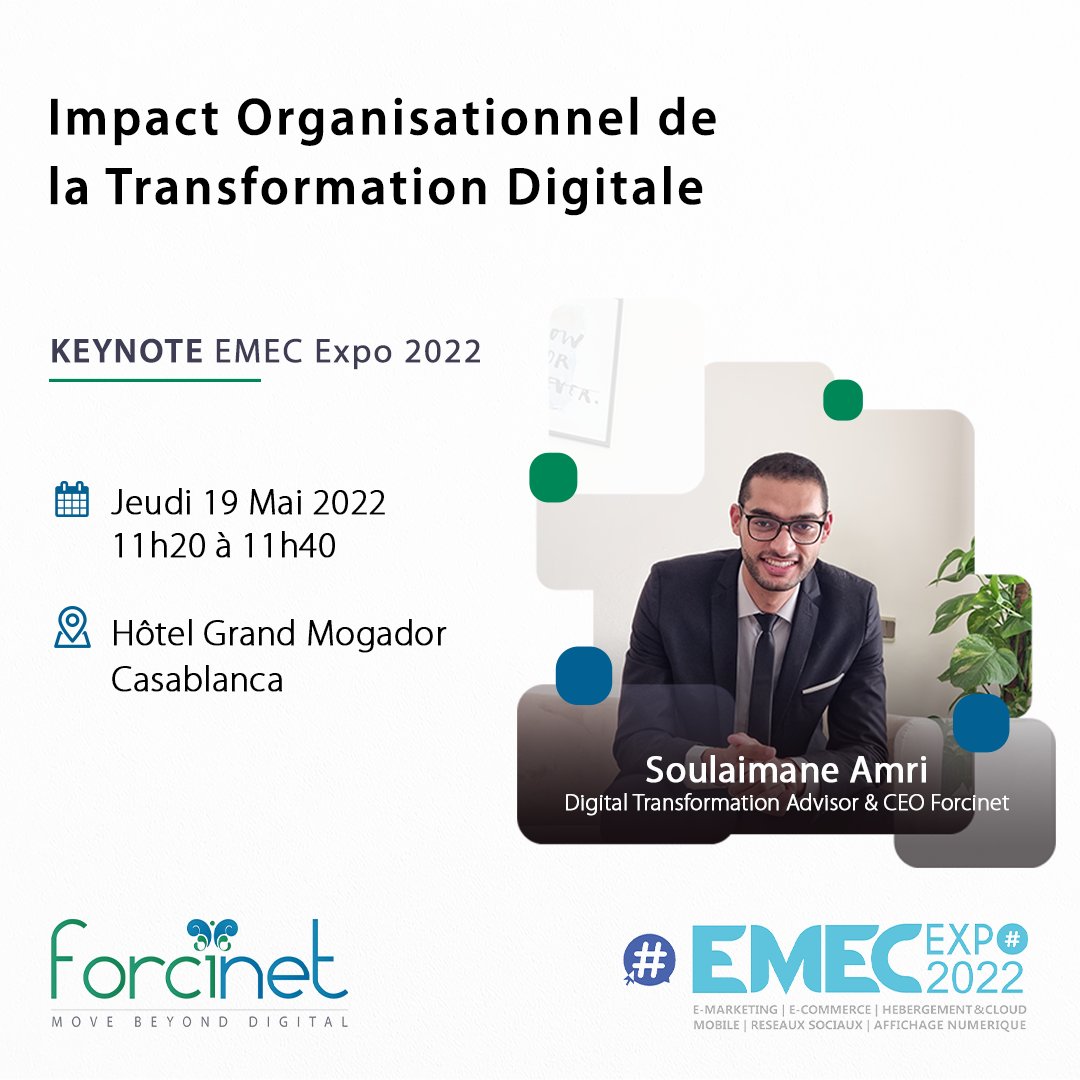 Forcinet's tweet photo. 📣 SAVE THE DATE : @SoulaimaneAMRI, CEO #Forcinet, interviendra le 19 mai à 11h20 autour de l'Impact organisationnel de la #TransformationDigitale.
Inscription 👉 https://t.co/2VOKJxAYOZ
#MeetForcinet : Nous serons présents le 18 & 19 mai au stand n°33 à l'#EMECEXPO.
#Forcinet https://t.co/nPfSl16Vxm