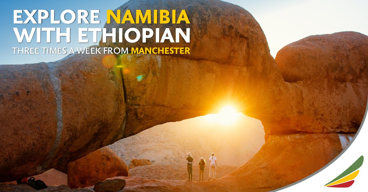 Explore Namibia with Ethiopian Airlines now three times a week from Manchester!
