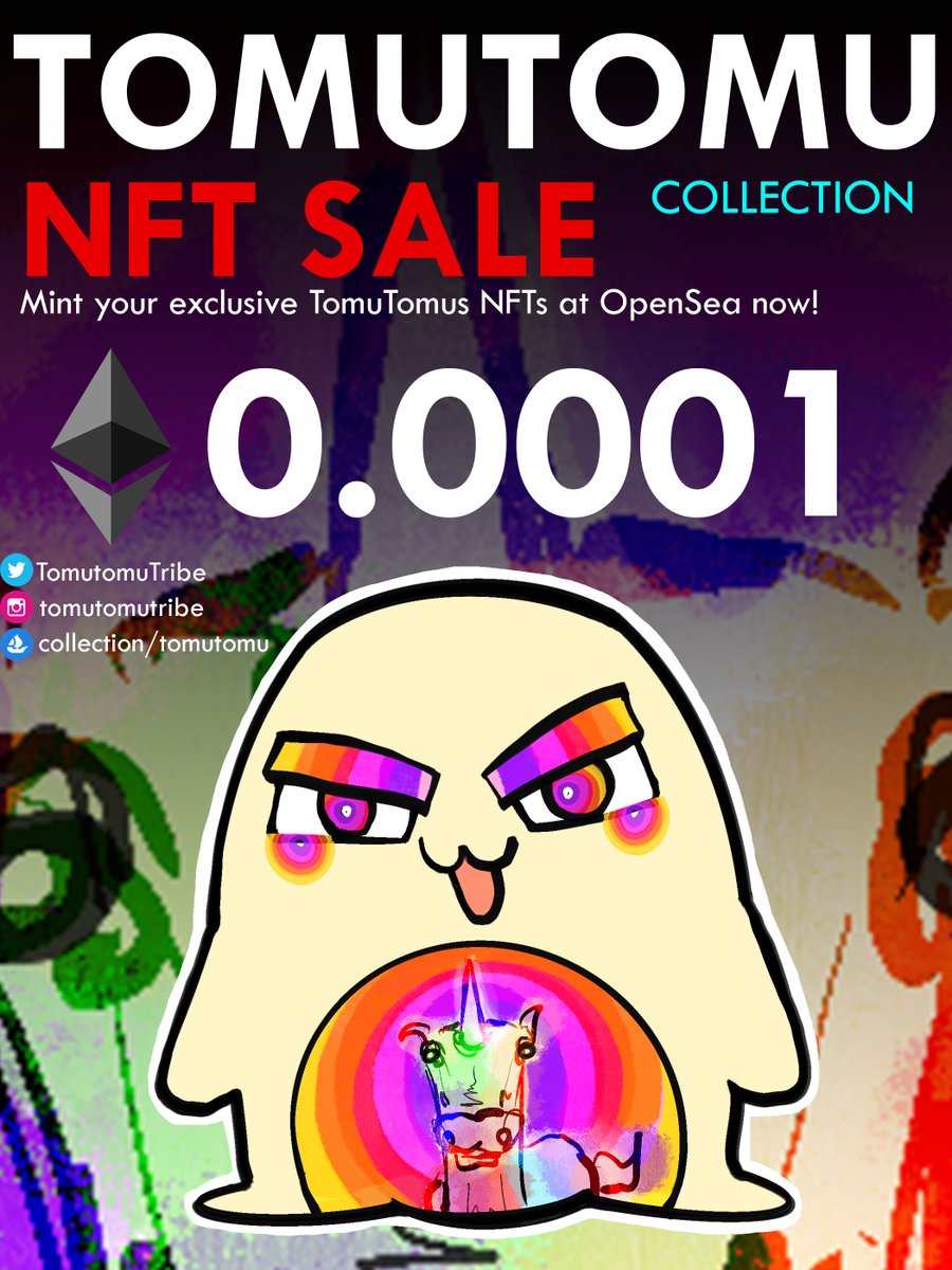🚨 TOMUTOMU NFT SALES 🚨

Check out TomuTomu insane sales and mint your very own TomuTomu!

⚡️Unique Hand-drawn Pieces
🔥Price - 0.0001 $ETH
💪Unlimited Creativity 

>> opensea.io/collection/tom… <<

#opensea #nftdrop #NFTProject #nft #nftart #nftartist #nftcollector #NFTcommunity