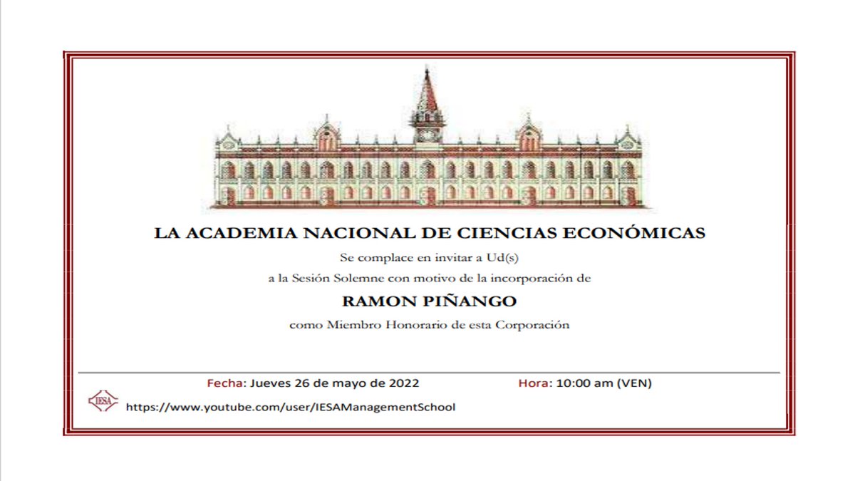 ANCEVenezuela's tweet photo. La Academia Nacional de Ciencias Económicas tiene el placer de invitarle al Acto de Incorporación como Miembro Honorario del Dr. Ramón Piñango.
Fecha: jueves 26 de mayo, 2022
Hora: 10:00 am (VEN)

https://t.co/e2YVMa9ofU https://t.co/gXUuqtSRku