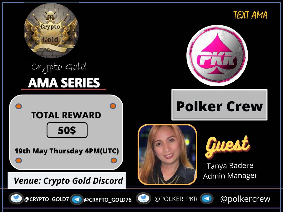 Crypto_Gold7's tweet photo. We are pleased to Announce  our next AMA on 19th May 2022 at 4:00 PM (UTC)

@Crypto_Gold7
 &amp;
@polker_PKR

👉Reward : 50$ (PKR)
👉Venue: https://t.co/BgF9yi80jK

👉For AMA details:
Requirements 👇
Follow :
@Crypto_Gold7
 &amp; 
@polker_PKR
Like, RT, Tag your 3 Friends https://t.co/1ztgUU4dNF