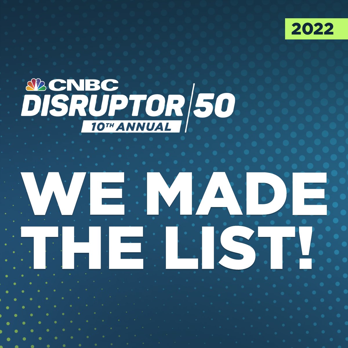 We’re thrilled to be on <a href="/CNBC/">CNBC</a>'s 10th annual #Disruptor50 list of private, venture-backed companies transforming industries. Check out the full list at CNBC.com/Disruptors