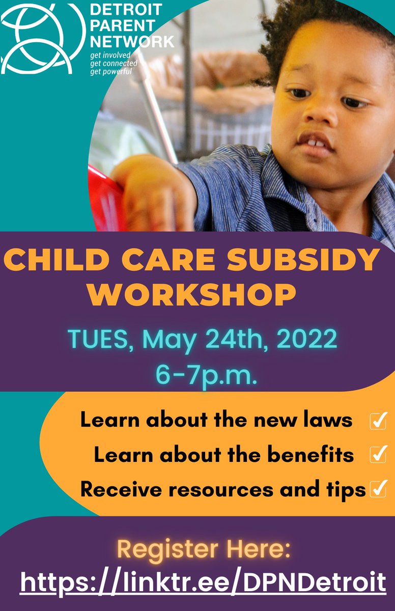 Join DPN on Tuesday, May 24th at 6pm for our Child Care Subsidy Workshop! Come learn about the new laws and benefits! Also receive resources and tips! Register Here: linktr.ee/DPNDetroit
 to receive the zoom invitation!