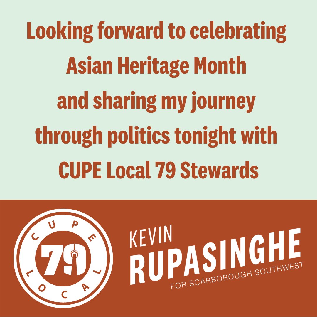 KevinRupasinghe's tweet photo. Looking forward to celebrating Asian Heritage Month and sharing my journey through politics tonight with CUPE Local 79 Stewards!

@cupelocal79 #AHM2022 #Ward20 #ScarbTO https://t.co/IDpWUlQ97N