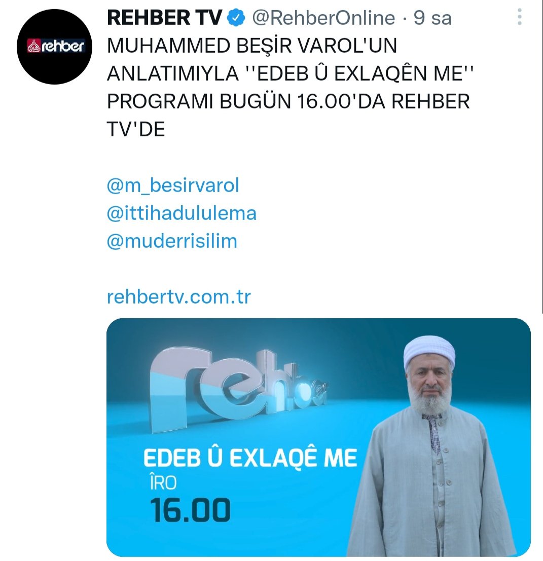 m_besirvarol's tweet photo. Dostlar! Bildiğiniz gibi Rahber TV'de Akaid ve Ahlak konularında kürtçe iki programım vardır. Bazen gün ve saatleri değişiyor. Şimdiki gün ve saatleri şöyledir: Edep ve Ahlak programı, Sali günü saat 16:00 Akaid ise, 17:00 dadir. Dostlarıma ve dostlarına tavsiye ediyorum. https://t.co/sMqUFPuE9S