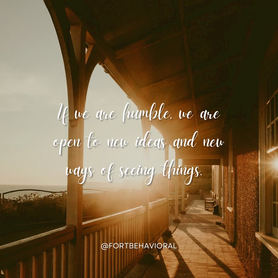 If we are humble, we are open to new ideas and new ways of seeing things. Open-mindedness is a very important part of humility. We don’t know it all. There is still more we can learn. And maybe even more important, some we need to unlearn.