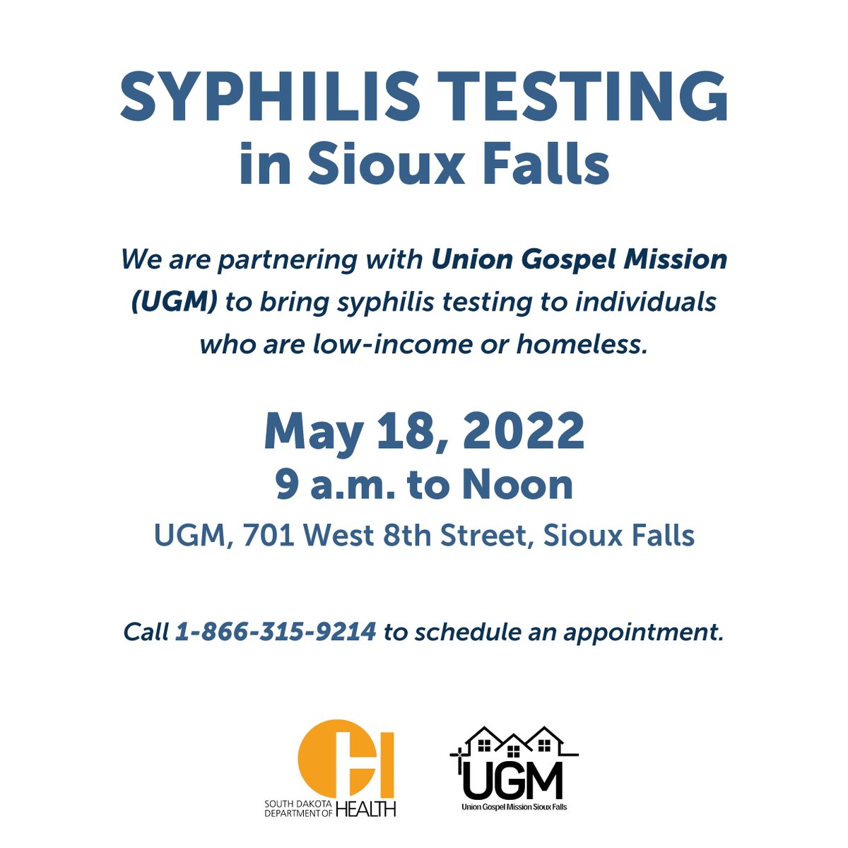 SDDOH's tweet image. #SYPHILIS TESTING in #SiouxFalls TOMORROW - We&apos;re partnering with Union Gospel Mission to bring #SyphilisTesting to people who are low-income or homeless. 

May 18, 9am-noon, UGM, 701 W 8th St, Sioux Falls

Call 1-866-315-9214 to schedule an appointment.

doh.sd.gov/diseases/infec…