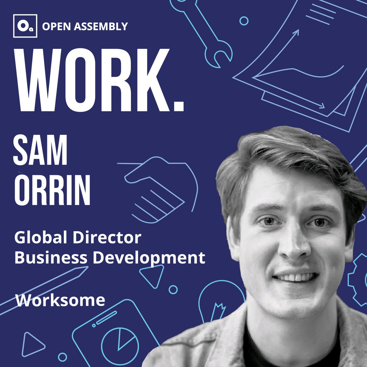 OpenAssembly1's tweet image. New WORK #podcast w/ Sam Orrin of @WorksomeUS @worksomedotcom talking #futureofwork and more w/ @jtwinsor #openassembly open-assembly.com/podcast/work/w…