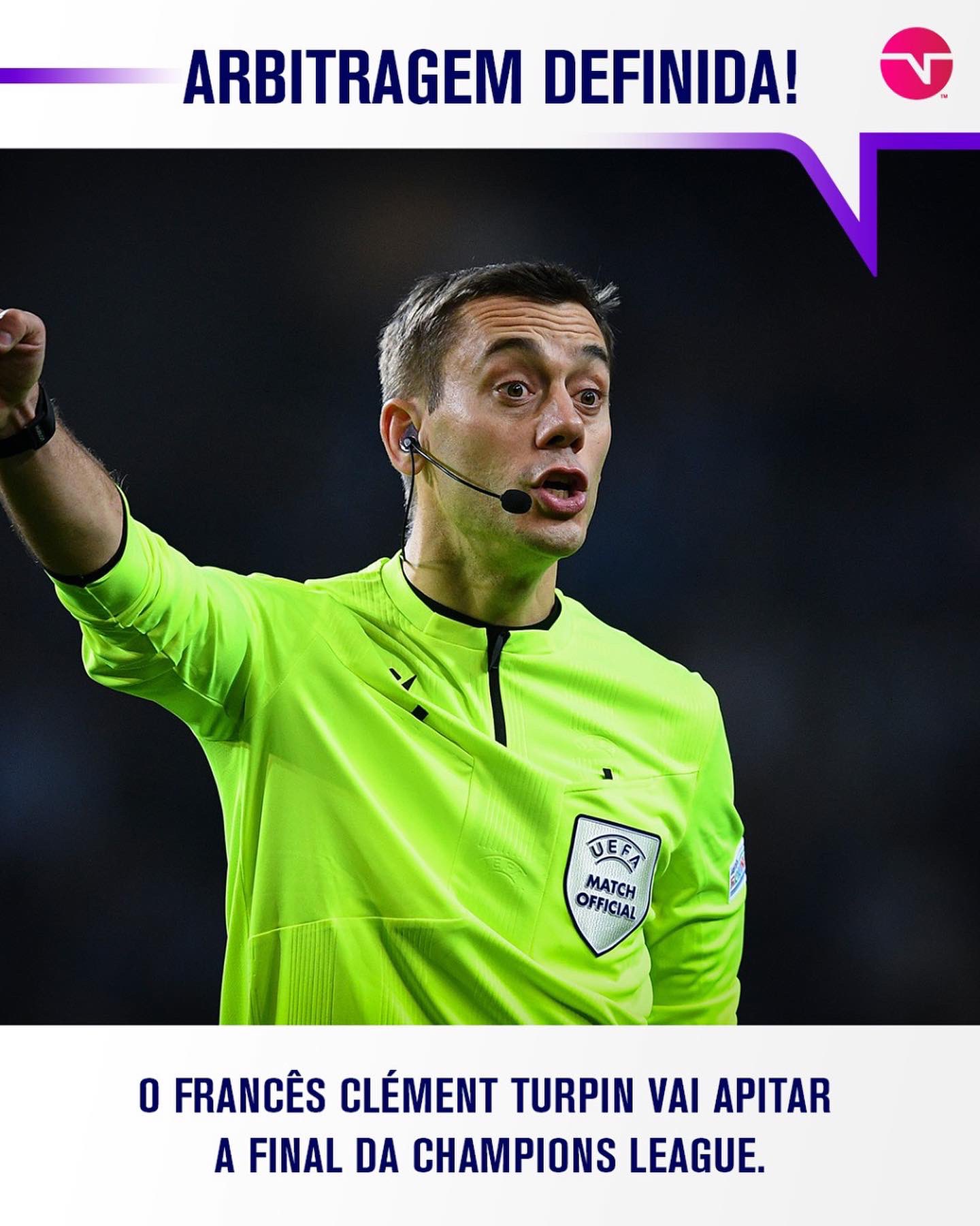 Arbitragem da final da UCL será francesa, Clement Turpin apita o jogo