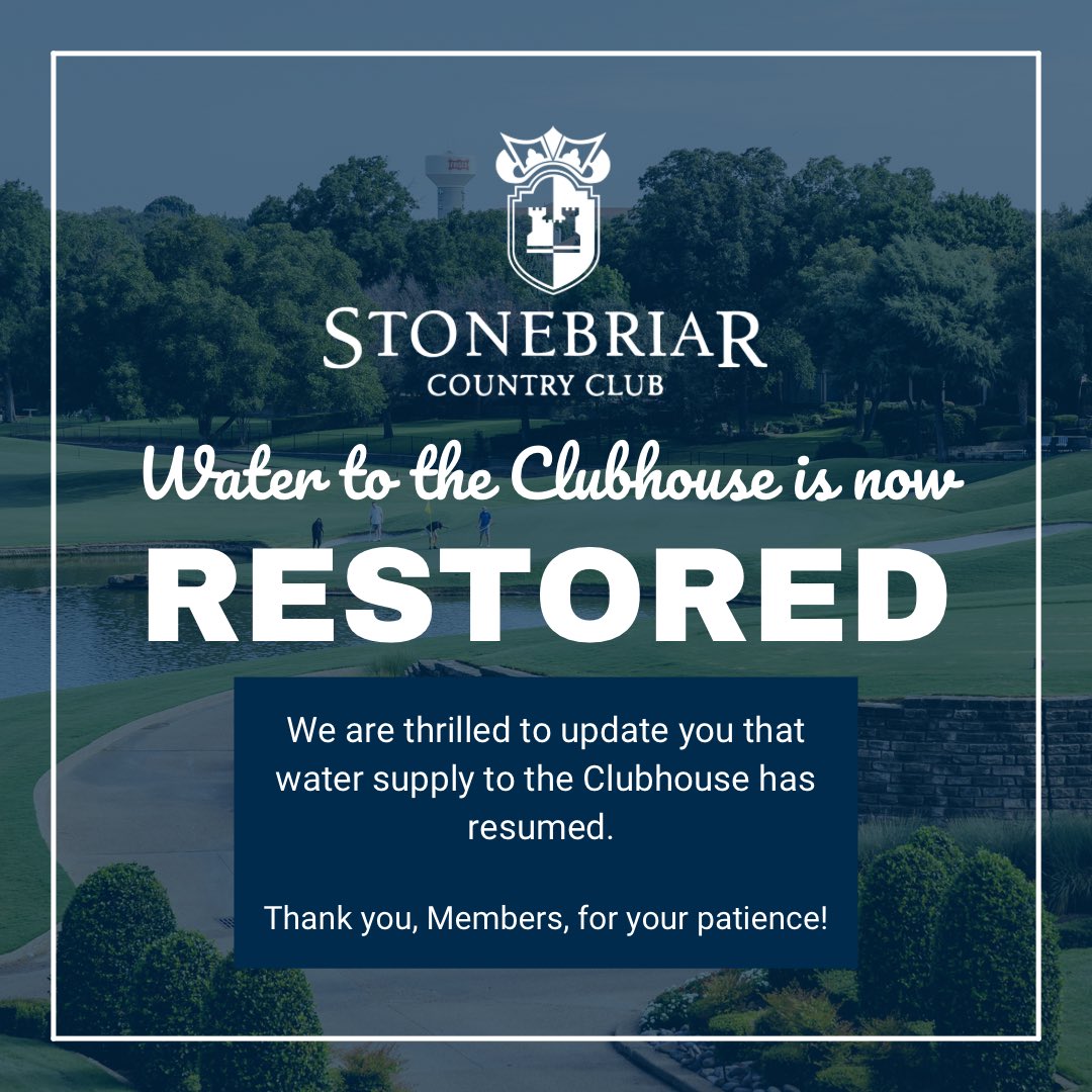 ATTENTION STONEBRIAR MEMBERS - Water has been restored to the Clubhouse. Thank you for your patience!