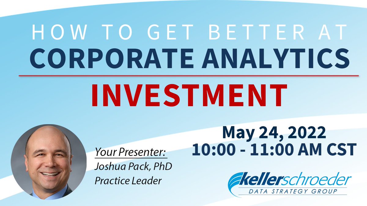 kellerschroeder's tweet photo. FREE #Event! “How to Get Better at Corporate Analytics – Phase 1: Investment” will provide you with the approach to secure the funding and resources you’ll need to build better #analytics capabilities in your organization. REGISTER TODAY!

https://t.co/BqWhoV3A7m https://t.co/78SbUoxOBV