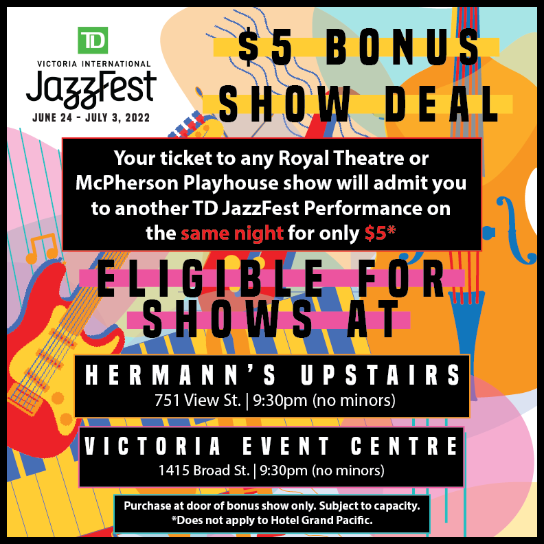 VicJazzSociety's tweet photo. Did you know about TD JazzFest's $5 Bonus Show Deal? Your ticket to any @RMTS_Victoria show will admit you to another TD JazzFest show on the same night for only $5! Eligible for shows at Hermann's Upstairs and @vic_eventcentre! Find out more at https://t.co/BfWlEKzyom! https://t.co/AJqN8RXJmk