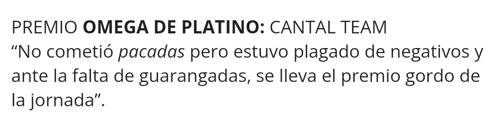 🏆 Premios Ovación

🗓 Jornada 36

💻 Disponibles en el tablón de la <a href="/RutaPancherio/">Ruta del Pancherio</a> 

🎖 El OMEGA DE PLATINO de la jornada es <a href="/Cantalteam1/">Cantalteam</a> 

♠️#Biwenger