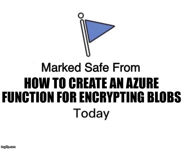 overflow_meme's tweet image. How to create an Azure Function for encrypting blobs stackoverflow.com/questions/7224… #azure #azuredatalake #azurefunctions