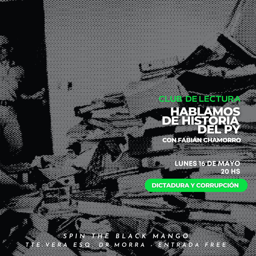 Este lunes 16 Hablamos de Historia del Py con <a href="/fabian_1978/">Fabián Chamorro</a> mientras compartimos unas 🍻

Temática 👉 Dictadura y Corrupción
20hs
Entrada FREE

Reservas al 0992292876
📍Tte vera esq. Dr. Morra

#clubdelectura #historiadelparaguay #spintheblackmango