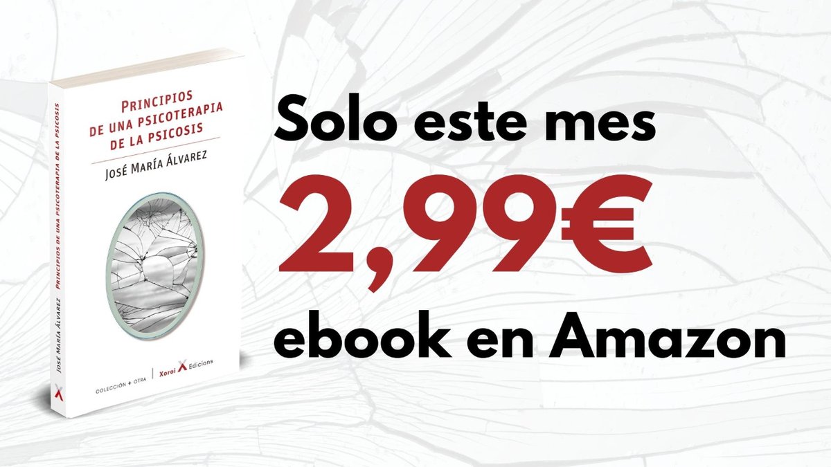 xoroiedicions's tweet photo. Del 1 al 31 de mayo, el ebook "Principios de una psicoterapia de la psicosis", de José María Álvarez, está de oferta en Amazon a solo 2,99€

Cómpralo aquí 👉 https://t.co/Oh6KBELlVT

¡No te pierdas esta promoción!
#JoséMaríaÁlvarez #PsicoterapiaDeLaPsicosis #Amazon #Ebook https://t.co/8ZRKoSRGOC