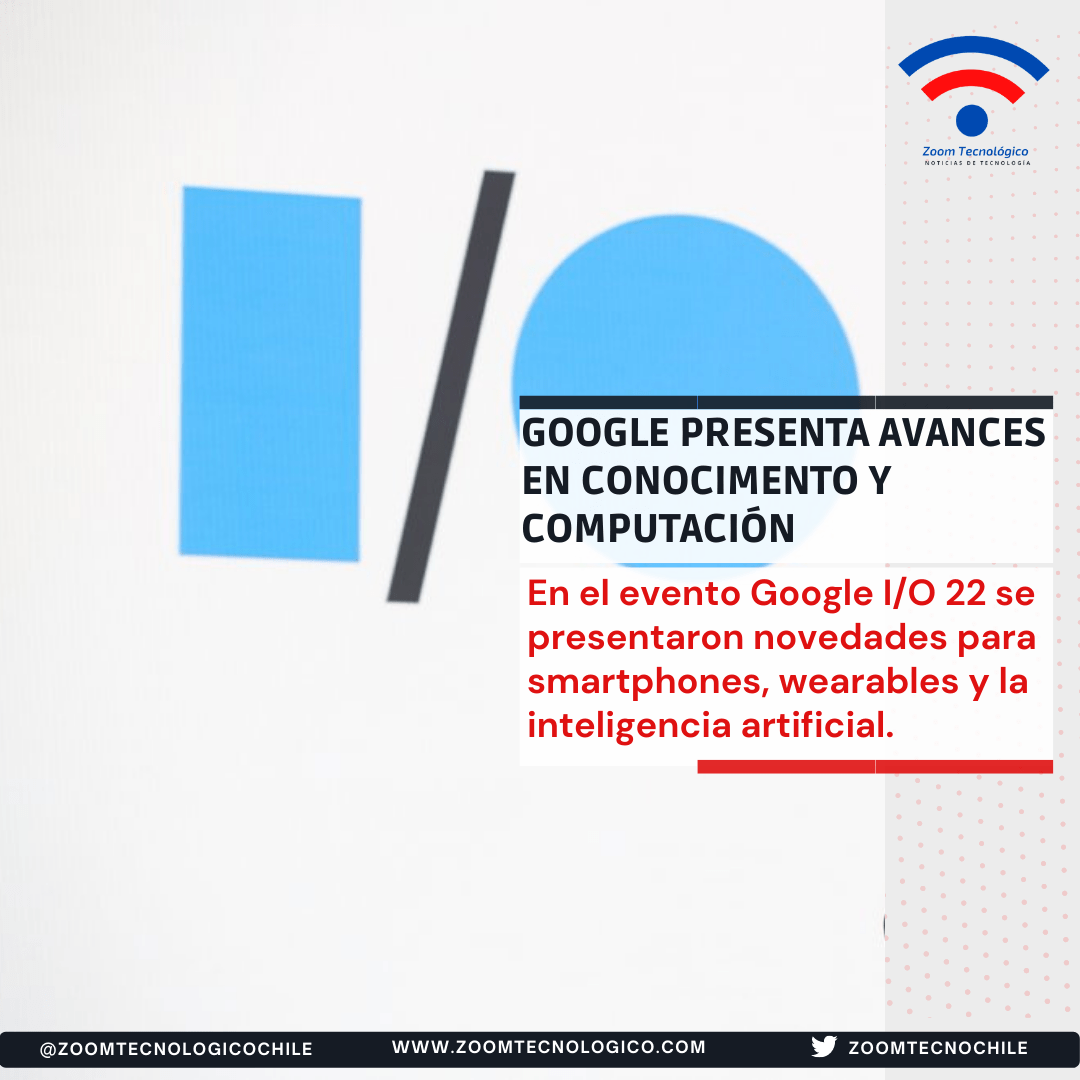 zoomtecnochile's tweet photo. Google presenta avances en conocimiento y computación https://t.co/MWW2HV8GCC #GoogleIO22 #GoogleIO #Opinion https://t.co/bVcEzjwMTt