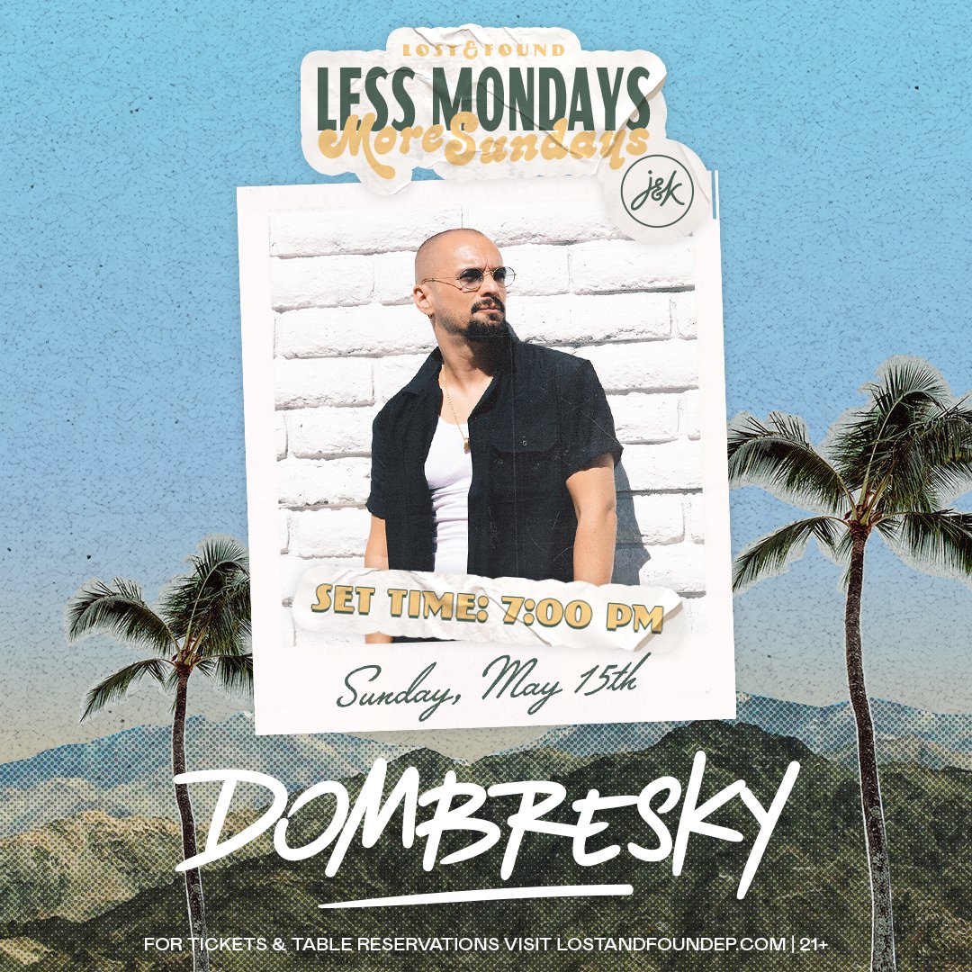 Lost Found We Re In For A Big Sunday Come Find Us Today For Lessmondaysmoresundays With Dombresky Remaining Tickets Available At T Co Vfx3yz6fkh Doors 4 00 Pm Set Time