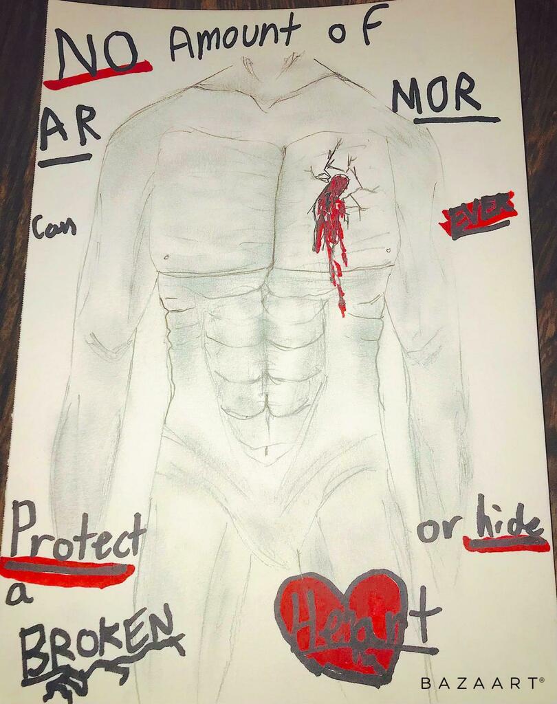I drew a picture!! “No amount of armor can ever protect or prevent a broken heart” no matter how strong you are, you can still get emotionally hurt. Remember everyone is vulnerable in some way. Be respectful when someone is healing. (I made no actual parts below so I hope it…