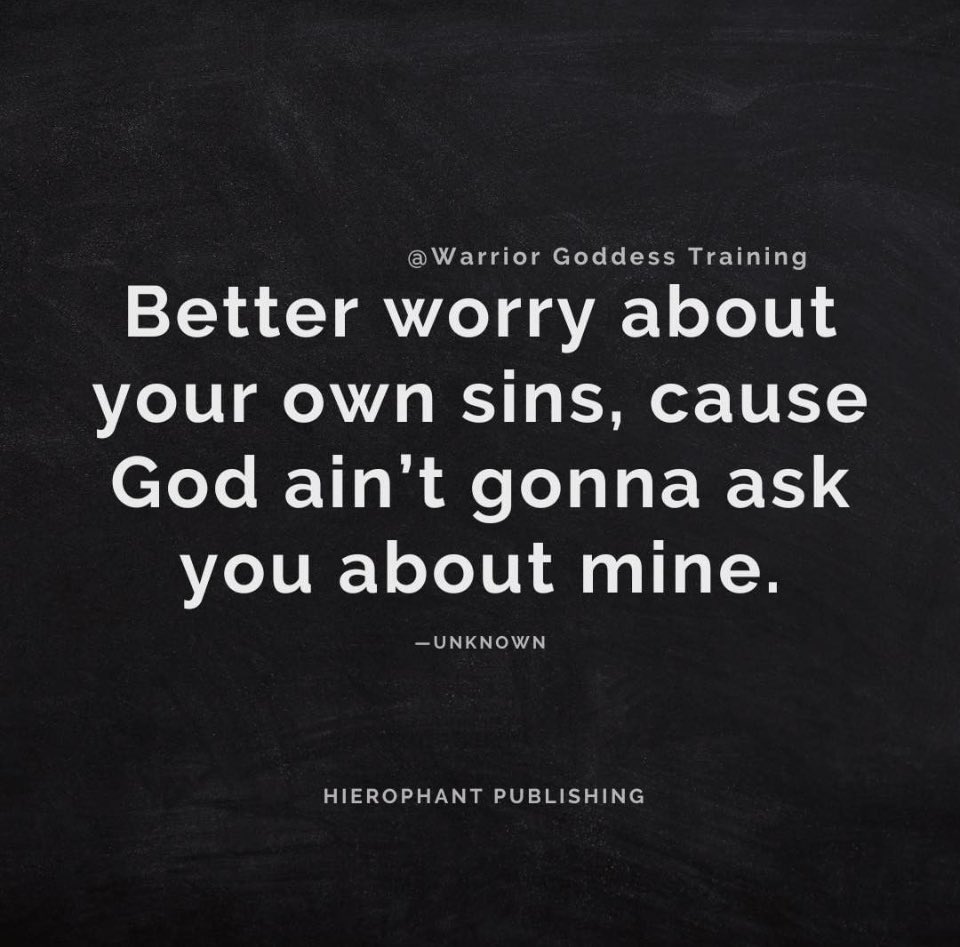 SatOnMeeting's tweet photo. Better worry about your own sins, because God ain��t gonna ask you about mine‼️
#stayinyourlane
#donotjudgeothers 
#warriorgoddesstraining https://t.co/Q4s276glA5