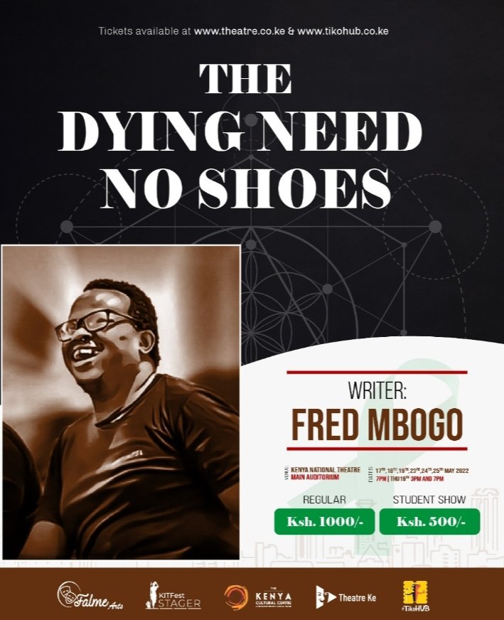 Fred Mbogo is a playwright genius. The dying need no shoes. #MentalHealthAwarenessWeek 
Get your ticket at theatre.co.ke or tikohub.co.ke