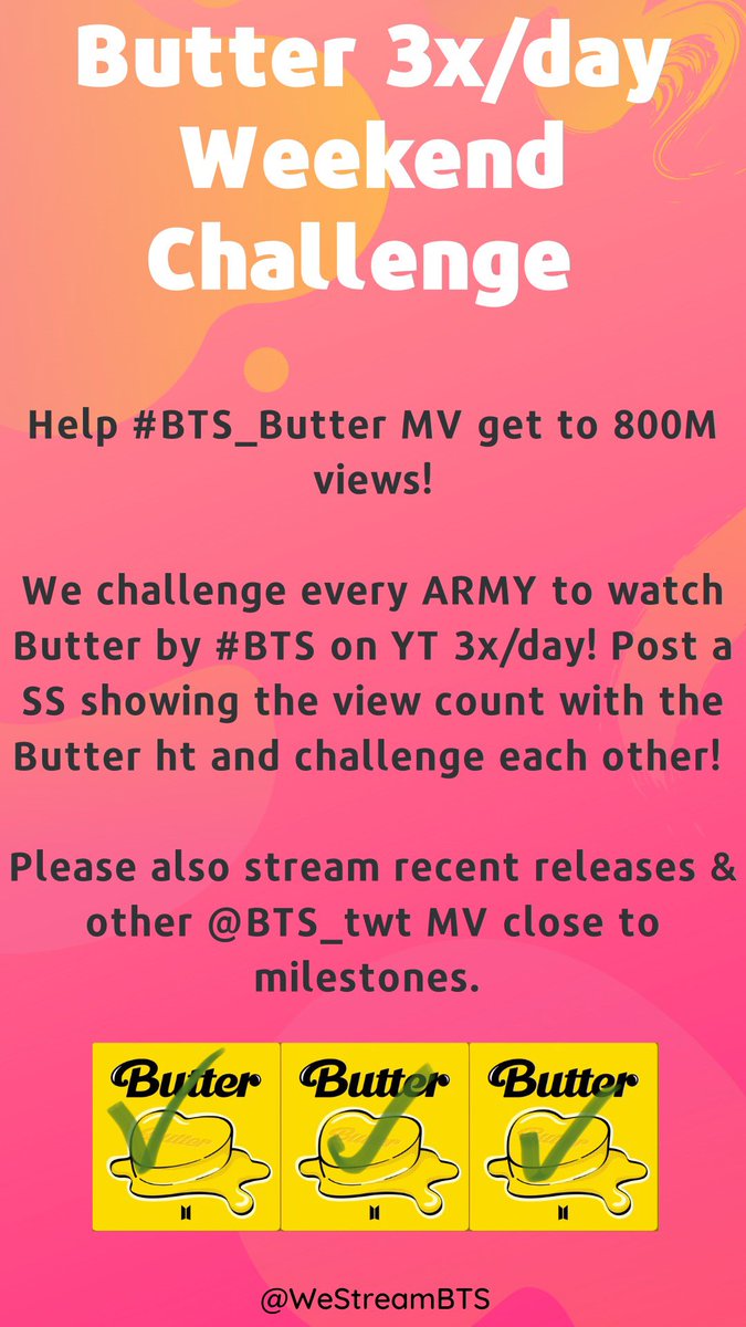 Butter 3x/day Weekend Challenge Our 3rd stream of #BTS_Butter by #BTS on this Sunday for the challenge!