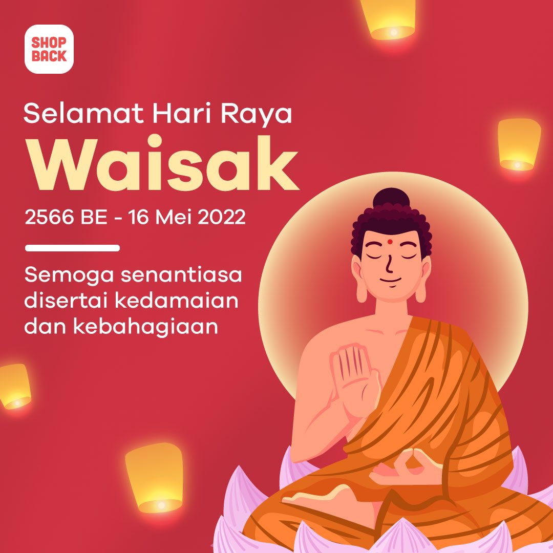 ShopBackID's tweet photo. Selamat hari Raya Waisak 2566 BE untuk ShopBackers yang merayakan. Semoga semua makhluk di dunia berbahagia❤️
#ShopBack #MulaidariShopBack #HariRayaWaisak https://t.co/sHdsjhhQVq