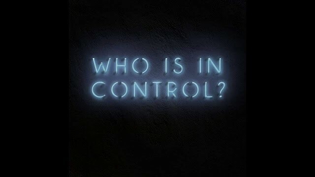 Who Is In Control?