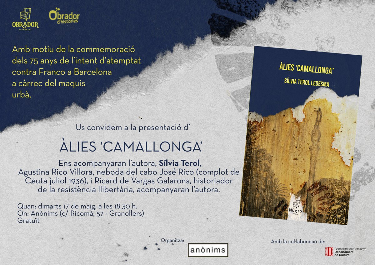 Dimarts 17 de maig farà 75 anys de l'intent d'atemptat a Franco als peus del monument de Colom. En parlarem amb motiu de la presentació de la novel·la "Àlies 'Camallonga'" de Sílvia Terol a la llibreria Ànonims de Granollers.