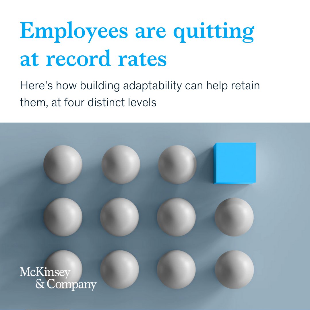 McKinsey's tweet photo. Employees are quitting at record rates and cite a lack of connection to the organization as a primary reason. Here's how building adaptability can help retain them: https://t.co/i3XFvL6qZK

#Talent #EmployeeExperience #FutureofWork https://t.co/aCoPmlHR0r