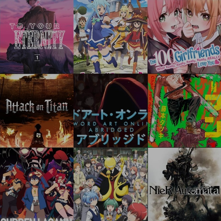 Momol2l's tweet photo. @the_damian_gold These arent in order
1. To your eternity
2. Konosuba
3. 100 kanojo
4. Attack on titan
5. Sword art online Abridged
6. Chainsawman
7. Gurren laggan (favorite anime)
8. Assassination classroom
9. Nier automata (its getting an anime adaptation so it counts, hopefuly its not shit) https://t.co/k1Lx9A2w06