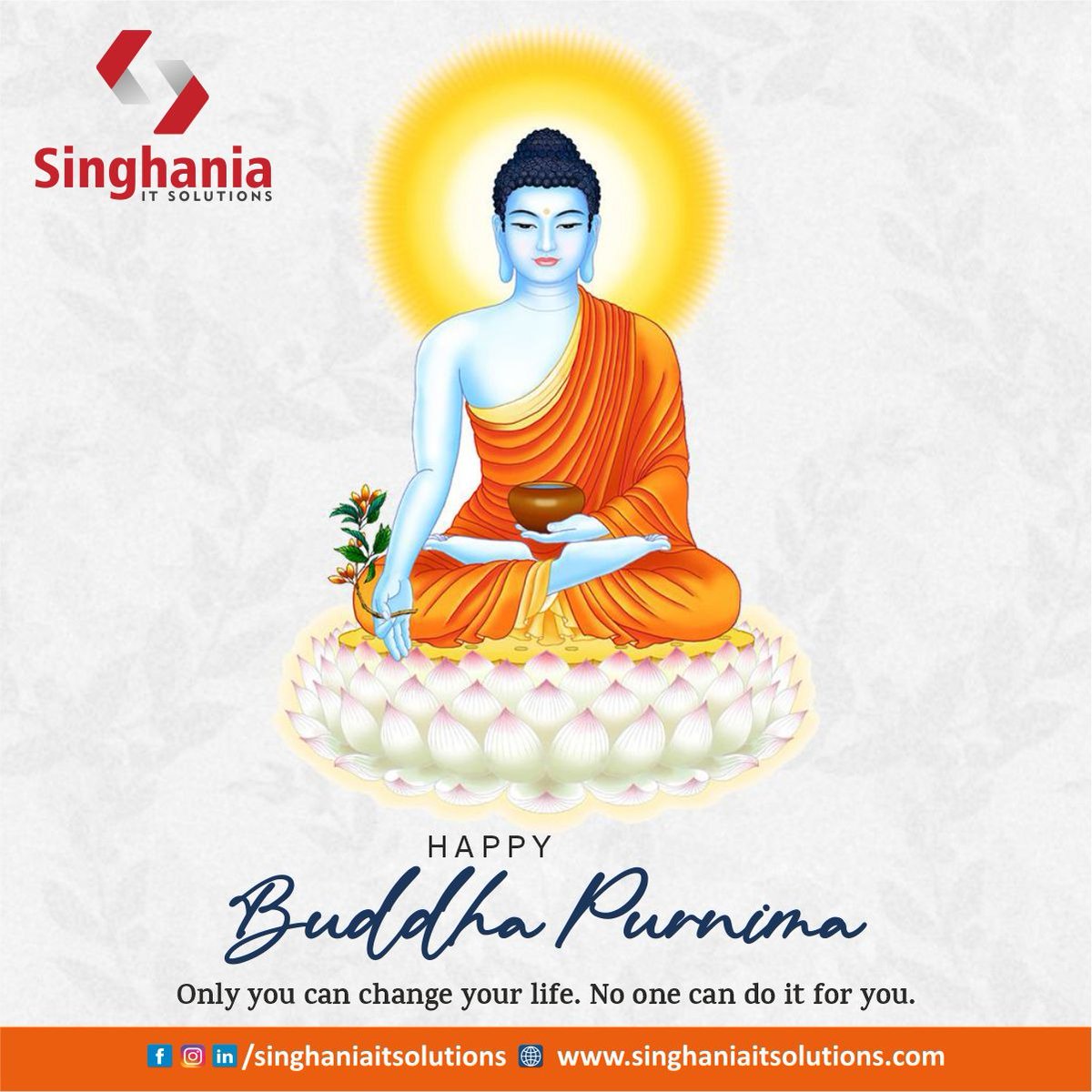singhaniait's tweet photo. Only you can change your life.
No one can do it for you.
Happy Buddha Purnima...🙏🙏
#singhaniaitsolution #coder #webdesigner #mobiledevelopment #webdesign #purepython #pycoders #python #programmer #programmerslife #programming #programminglife #programmerrepublic #worldcode https://t.co/pjhqe83bja