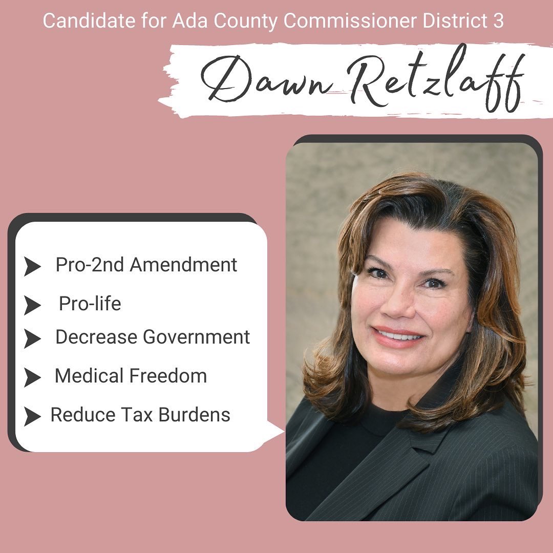 C_Of_Meridian's tweet photo. My name is Dawn Retzlaff and I am running for Ada County Commissioner District 3. https://t.co/wqvSZ414Rn