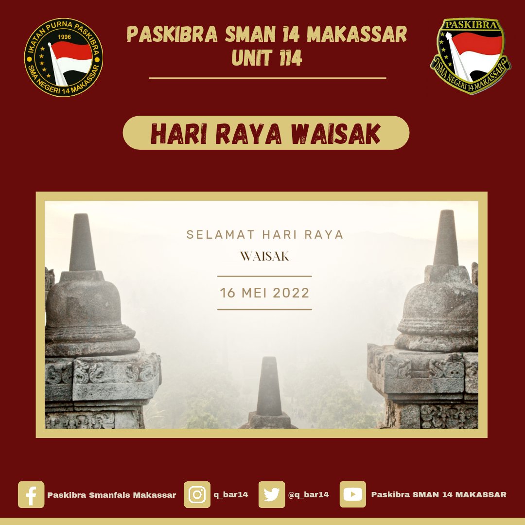 Q_bar114's tweet photo. [Memperingati hari raya waisak]

Assalamualaikum Wr. Wb
Salam Paskibra-!

Hallo teman teman, kami segenap keluarga besar Paskibra SMAN 14 Makassar mengucapkan "Selamat Hari Raya Waisak 2022/2566 BE (Buddhist Era)."

Wassalamualaikum Wr. Wb
Salam Paskibra-!

#qbar114 https://t.co/kIJJ57AOSp