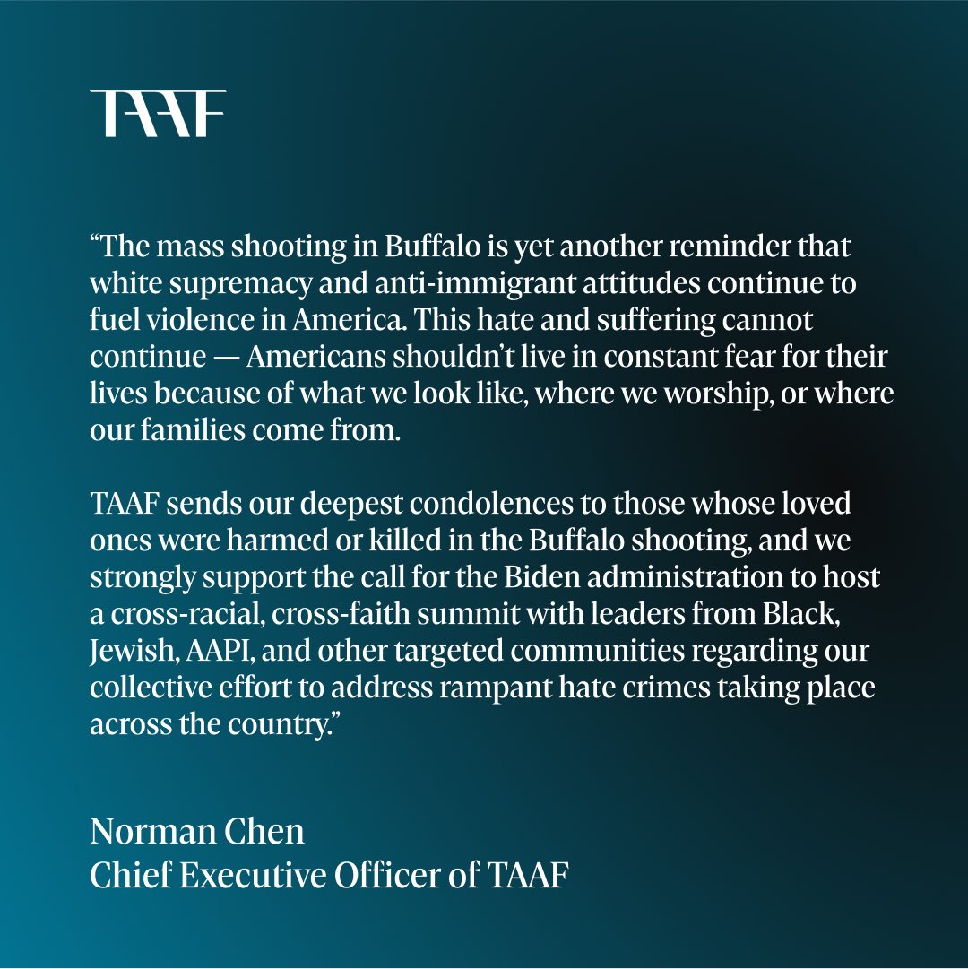 taaforg's tweet photo. The mass shooting in Buffalo is yet another reminder that white supremacy and anti-immigrant attitudes continue to fuel violence in US. This hate and suffering cannot continue. Americans shouldn’t live in fear for their lives because of what we look like or where we worship. https://t.co/BArgTPQhmN