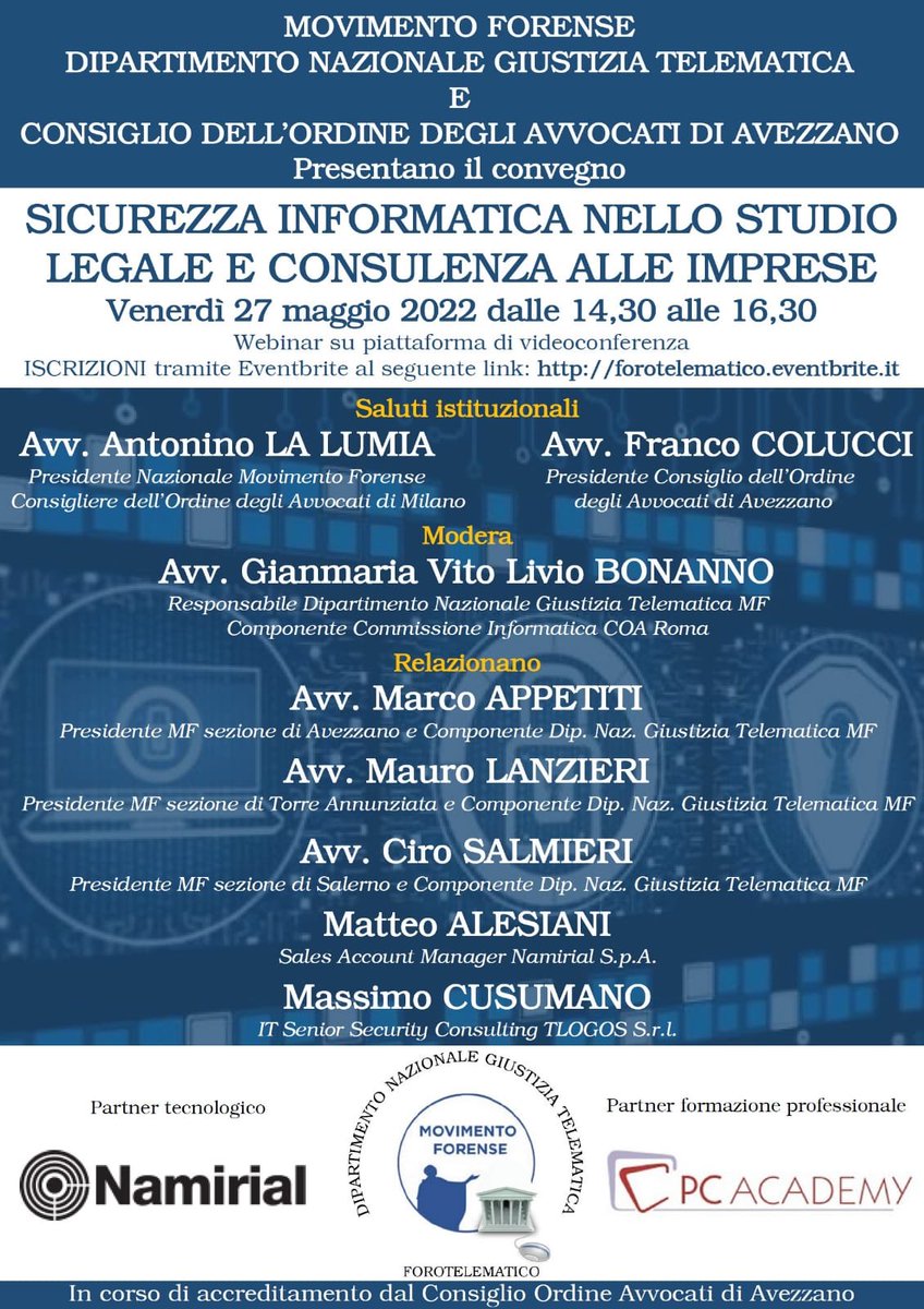 #MovimentoForense #Avezzano #webinar 27.5.2022 14:30-16:30 "SICUREZZA INFORMATICA NELLO STUDIO LEGALE E CONSULENZA ALLE IMPRESE"
<a href="/radiotribunale/">RadioTribunale</a> <a href="/alalumia/">Nino La Lumia</a> <a href="/MCesali/">Massimiliano Cesali</a> <a href="/GVLB/">Gianmaria Vito Livio Bonanno</a> <a href="/Avv_Appetiti/">Avv. Marco Appetiti</a> <a href="/cirosalmieri/">ciro salmieri</a> 
eventbrite.it/e/biglietti-si…
