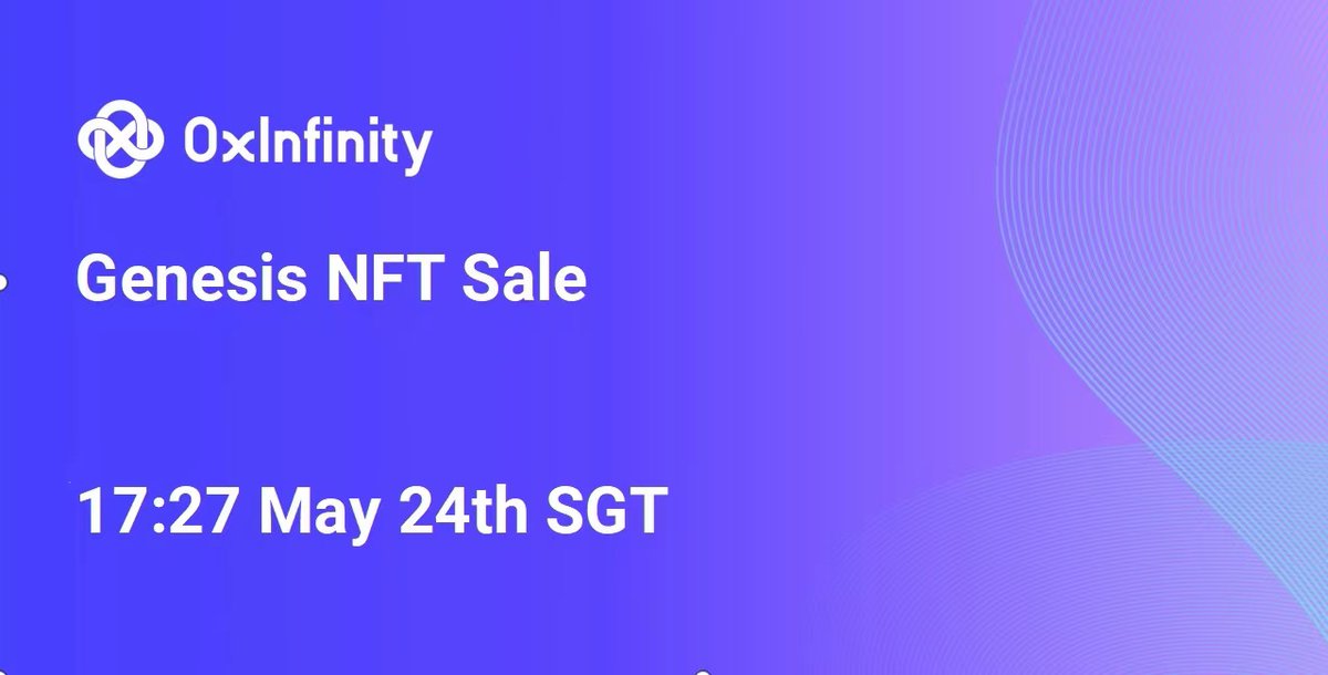Excited to announce that 0xInfinity #GenesisNFT Sale will open at 17:27 May 24th SGT 🎉

💪Total amount: 99 ONLY, FCFS

Buy entry will be open soon👀
#NFT #DeFi