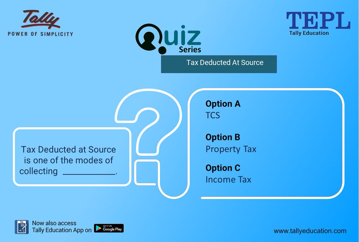 talllyeducation's tweet photo. Are you Ready for today’s Quiz?
Tax Deducted at Source is one of the modes of collecting _____________.
Comment your answers below!👉Click here for more details on #TallyDigiLearn - https://t.co/xEGnBFwcmj👉Click here for #TaxDeductedAtSourceUsingTally- https://t.co/6AQuEnuCaG https://t.co/TLO97gkQgF