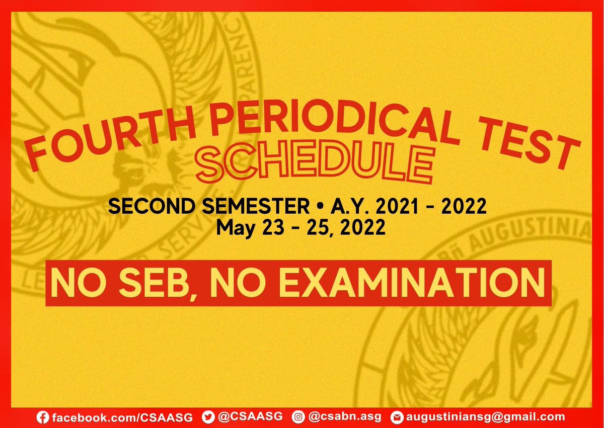 CSAASG's tweet photo. Heads up, Senior High! 🗣

Here are the official schedules for our Fourth Periodical Examination on May 23 to 25, 2022 (Monday to Wednesday). ❤️💛

Please be noted that students with NO SAFE EXAM BROWSER will NOT be allowed to take the examination. Good luck, Augustinians! ☺️📚 https://t.co/W4U8QS2jQr
