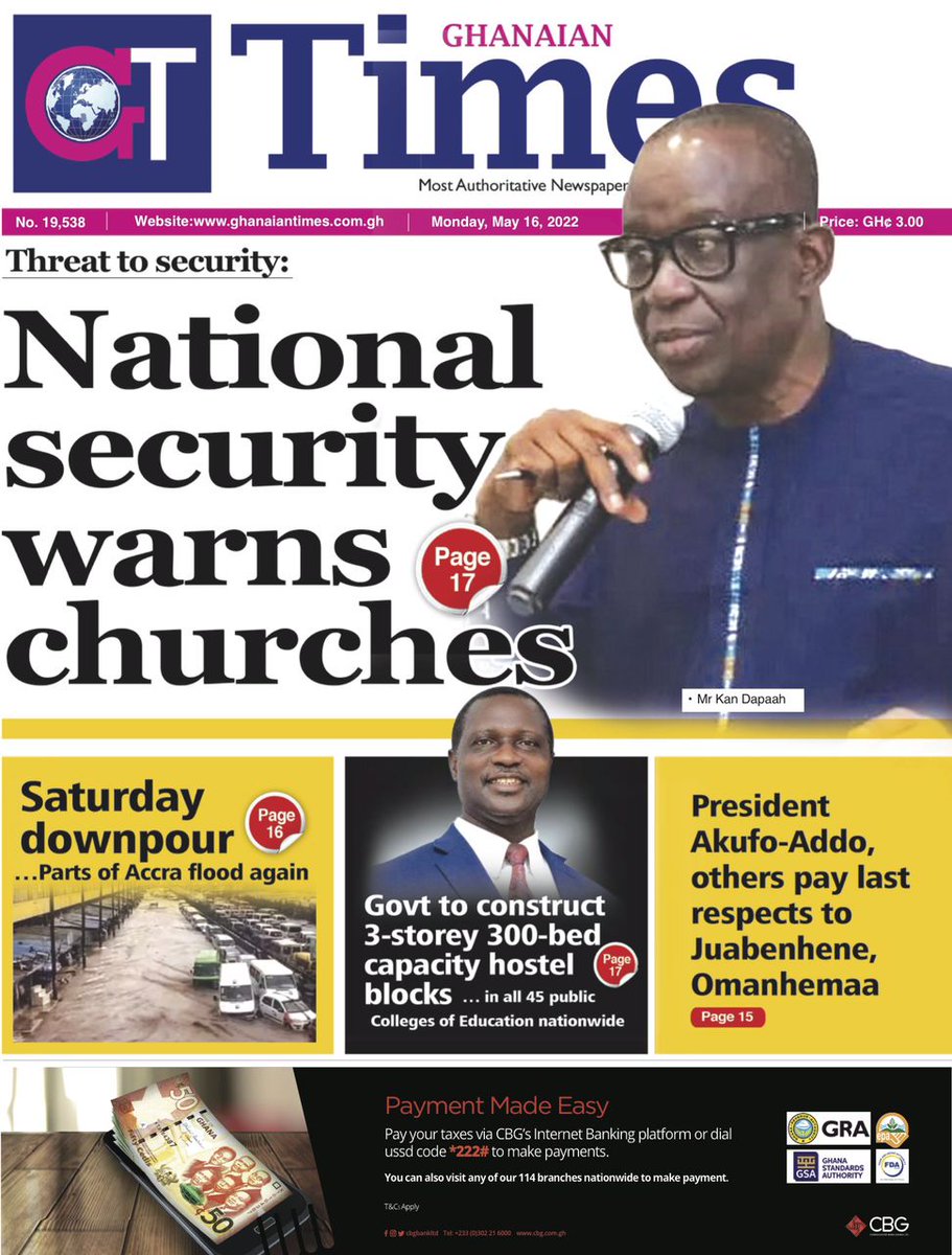NewsCentralTV's tweet photo. #NewspaperHeadlines: Monday, May 16th, 2022
#WesternAfrican
> Threat to Security: National Security Warns Churches ~ GHANAIAN TIMES
> Bassirou Kante’s Alleged Financial Fraud: Intense Lobbying to hide big names? ~ FRONTPAGE https://t.co/TLMdTPRl7V