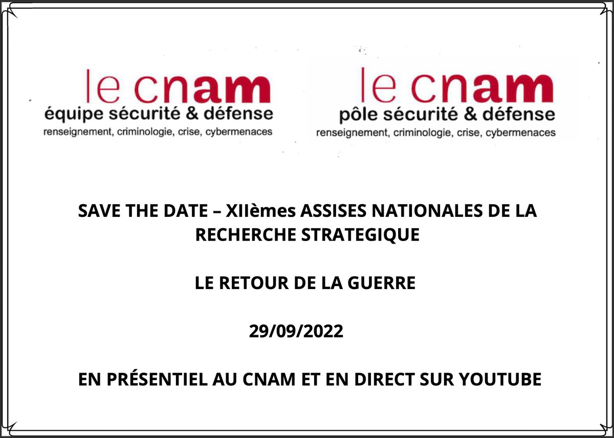 GeoStrategia2_0's tweet photo. 🚨 Save the date : le 29 septembre 2022 auront lieu les Assises Nationales de la Recherche Stratégique au @LeCnam_IDF. Intitulées "Le retour de la guerre", ces Assises s'articuleront autour de six panels et d'interventions exceptionnelles. À ne pas manquer ! #sécurité #défense https://t.co/EMhAHKn2L0