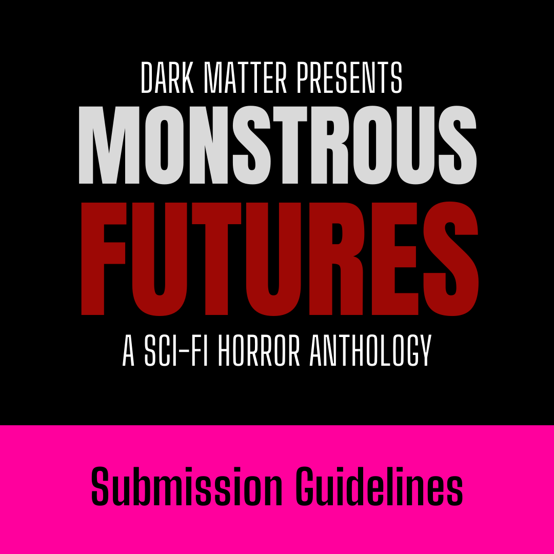 dark_matter_mag's tweet photo. The submission guidelines for Dark Matter Presents: Monstrous Futures, A Sci-fi Horror Anthology, are NOW ONLINE. Monstrous Futures is Book Two in our Monsters series, and will be edited by @AlexWoodroe. Details here: https://t.co/cv5iKZSvl3

#scifi #horror #writingcommunity 💀🤖 https://t.co/9qsbmQq7bV
