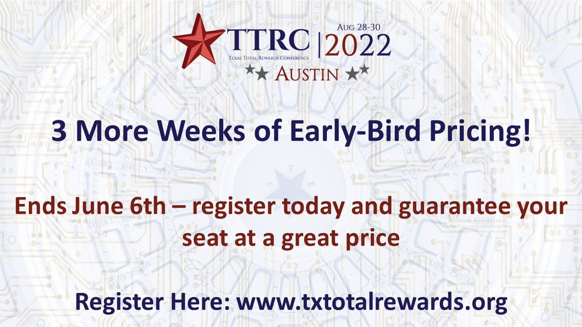 Early bird pricing ends soon! Ends June 6th – register today and guarantee your seat at a great price
Register here: txtotalrewards.org #TotalRewards #Compensation #Benefits