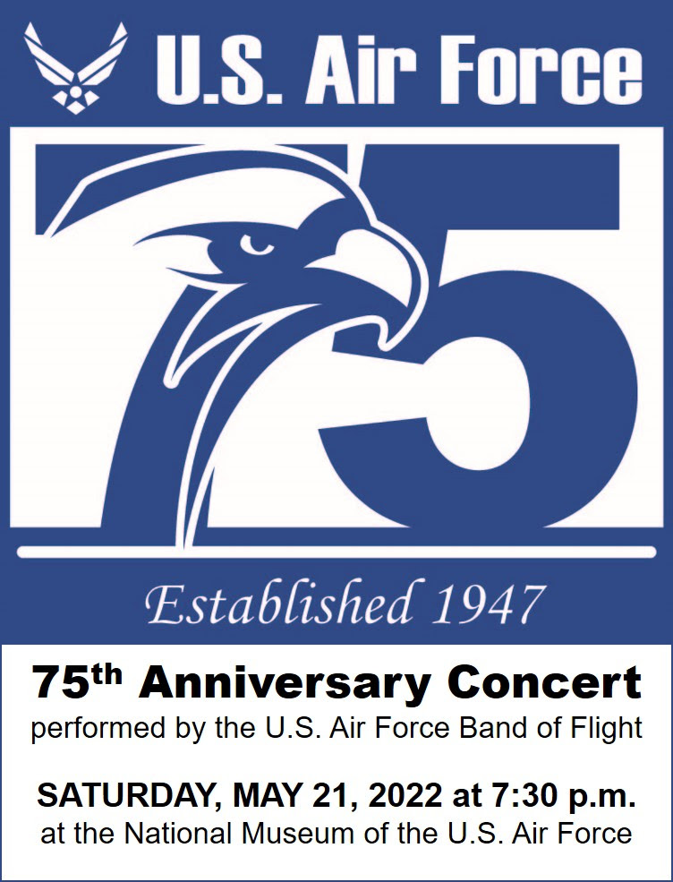 AFmuseum's tweet photo. The USAF Band of Flight will perform a concert honoring the 75th Anniversary of the U.S. Air Force on Saturday, May 21, 2022 at 7:30 p.m. #AF75 #AFheritage 

Sign up for the concert here:
https://t.co/wvGNYOhRiW https://t.co/P71a2kjsXW